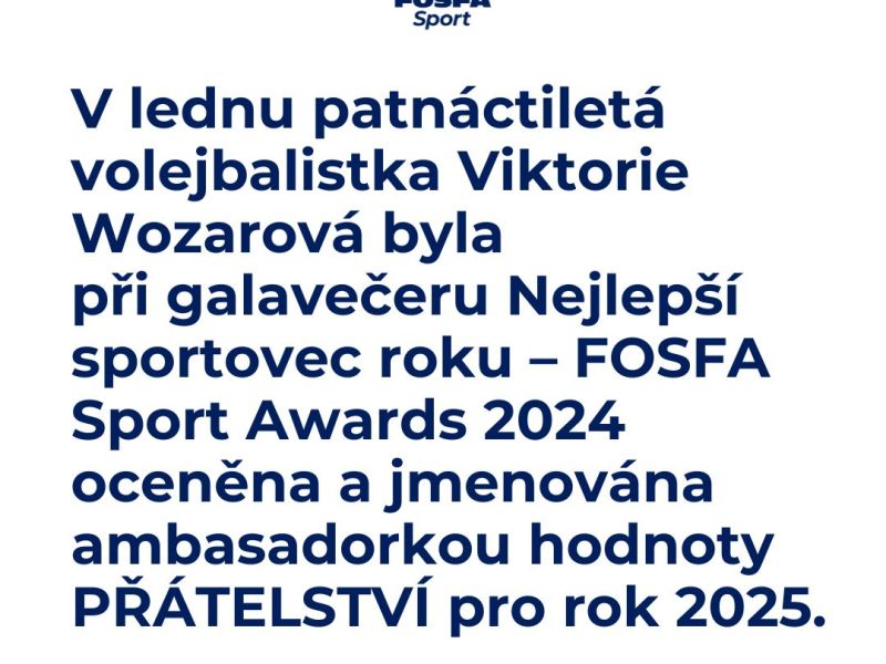 Viktorie Wozarová -  FOSFA Sport Awards 2024 byla oceněna a jmenována ambasadorkou hodnoty PŘÁTELSTVÍ pro rok 2025